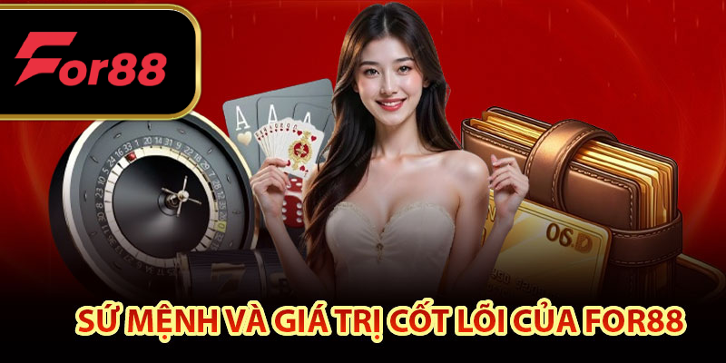 Sứ mệnh và giá trị cốt lõi của nhà cái