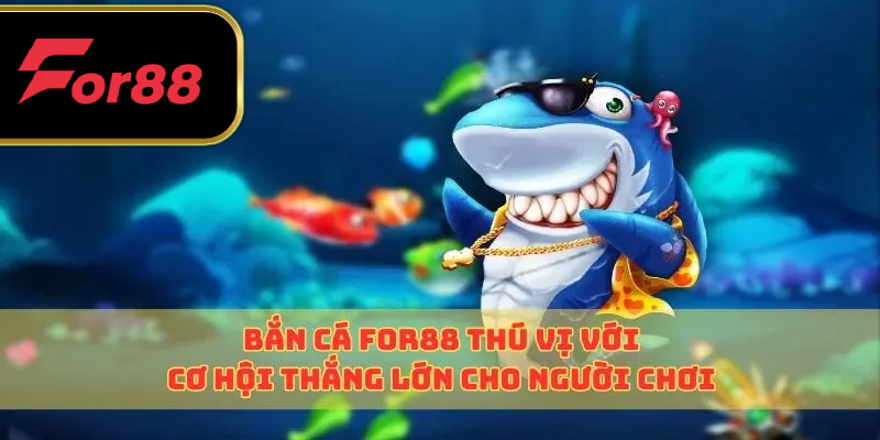 Bắn cá tại nền tảng thú vị với cơ hội thắng lớn