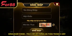Đăng Nhập FOR88 - Truy Cập Hệ Thống An Toàn Trong 5 Giây
